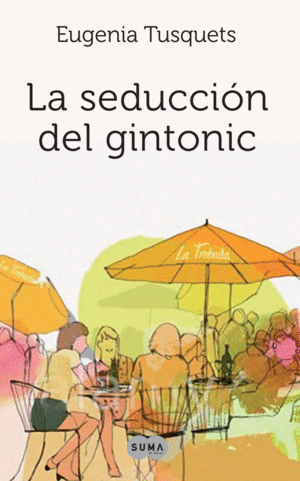 LA SEDUCCIN DEL GINTONIC