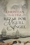 REZAR POR MIGUEL �NGEL (CR�NICAS DEL RENACIMIENTO 2)