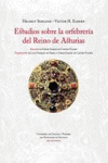 ESTUDIOS SOBRE LA ORFEBRER�A DEL REINO DE ASTURIAS