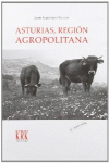 ASTURIAS, REGIN AGROPOLITANA: LAS RELACIONES CAMPO-CIUDAD EN LA SOCIEDAD POSIND