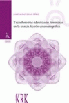 TECNOHERO�NAS: IDENTIDADES FEMENINAS EN LA CIENCIA FICCI�N CINEMATOGR�FICA