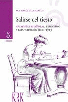 SALIRSE DEL TIESTO: ENSAYISTAS ESPA�OLAS, FEMINISMO Y EMANCIPACI�N