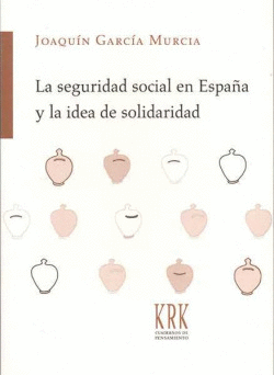 SEGURIDAD SOCIAL EN ESPAA Y LA IDEA DE SOLIDARIDAD