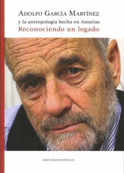 ADOLFO GARCA MARTNEZ Y LA ANTROPOLOGA HECHA EN ASTURIAS