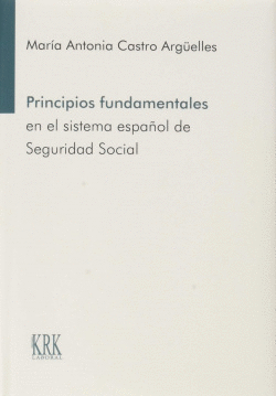 PRINCIPIOS FUNDAMENTALES EN EL SISTEMA ESPAOL DE SEGURIDAD SOCIAL