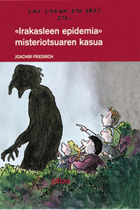 5: IRAKASLEEN EPIDEMIA MISTERIOTSUAREN KASUA (MISTERIOSA EPIDEMIA DEL PROFESOR)