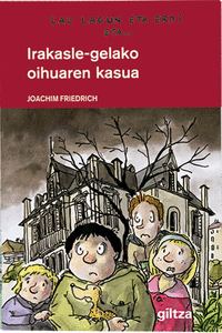 6. GRITO EN LA SALA DE PROFESORES (TRADUCC. VASCO: IRAKASLE-GELAKO OIHUAREN KASU