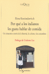 POR QU� A LOS ITALIANOS LES GUSTA HABLAR DE COMIDA