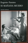 SI MA�ANA MUERO