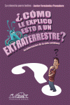 �C�MO LE EXPLICO ESTO A UN EXTRATERRESTRE?