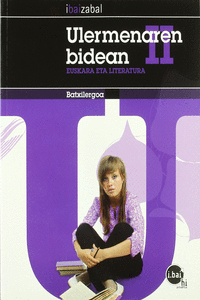 EUSKARA ETA LITERATURA BATXILERGOA ULERMENAREN BIDEAN 2