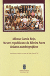 ALFONSO GARC�A ROJO, MESTRE REPUBLICANO DA RIBEIRA SACRA