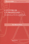 CONSTRUIR LA PROPIEDAD LAS FORMAS Y USOS DEL DERECHO EN UNA