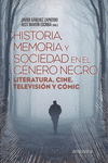 HISTORIA, MEMORIA Y SOCIEDAD EN EL GNERO NEGRO