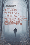 HISTORIA, MEMORIA Y SOCIEDAD EN EL G�NERO NEGRO