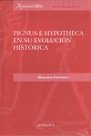 PIGNUS E HYPOTHECA EN SU EVOLUCI�N HIST�RICA