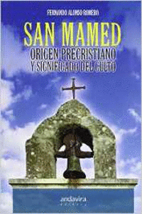 ORIGEN PRECRISTIANO Y SIGNIFICADO DEL CULTO A SAN MAMED