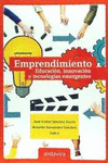 EMPRENDIMIENTO. EDUCACI�N, INNOVACI�N Y TECNOLOG�AS EMERGENTES