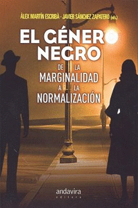 EL GENERO NEGRO DE LA MARGINALIDAD A LA NORMALIZACI�N
