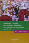 TRANSMISIN Y DIFUSIN DE LA LITERATURA CABALLERESCA.