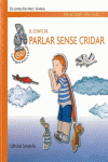 EL CONTE DE PARLAR SENSE CRIDAR