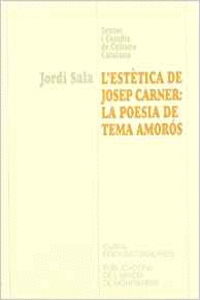 L'EST�TICA DE JOSEP CARNER: LA POESIA DE TEMA AMOR�S.