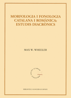 MORFOLOGIA I FONOLOGIA CATALANA I ROM�NICA: ESTUDIS DIACR�NICS