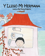 Y LLEG� MI HERMANA