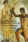 HISTORIA DE LA DECADENCIA Y CA�DA DEL IMPERIO ROMANO