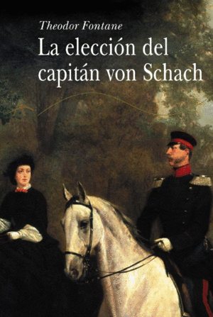 LA ELECCIN DEL CAPITN VON SCHACH