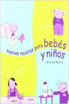 NUEVAS RECETAS PARA BEB�S Y NI�OS