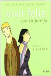100 REFLEXIONES PARA VIVIR FELIZ CON TU PAREJA