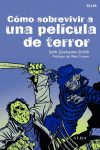C�MO SOBREVIVIR A UNA PEL�CULA DE TERROR