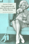 VIDA Y OPINIONES DEL PERRO MAF Y DE SU AMIGA MARILYN MONROE