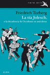 LA T�A JOLESCH, O LA DECADENCIA DE OCCIDENTE EN AN�CDOTAS
