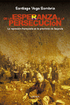 DE LA ESPERANZA A LA PERSECUCI�N
