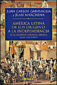AMERICA LATINA: DE LOS OR�GENES A LA INDEPENDENCIA TOMO II
