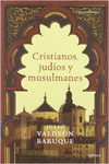 CRISTIANOS, JUD�OS Y MUSULMANES