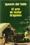 EL ARTE DE MATAR DRAGONES