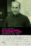 UN CAPELL� REBEL, UN SACERDOT LLIURE