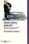 QU� (ENS) PASSA?