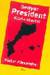 SENYOR PRESIDENT (CARTA OBERTA)