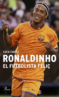 RONALDINHO, EL FUTBOLISTA FELI�