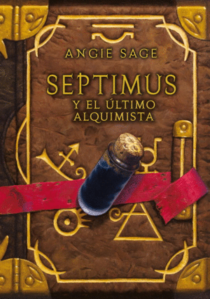 SEPTIMUS Y EL �LTIMO ALQUIMISTA (SEPTIMUS 3)