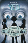 EL LTIMO YETI (CRIPTOANIMALES 1)