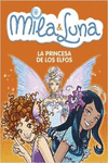 LA PRINCESA DE LOS ELFOS (MILA & LUNA 4)