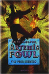 ARTEMIS FOWL Y SU PEOR ENEMIGO (ARTEMIS FOWL 6)