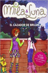 EL CAZADOR DE BRUJAS (MILA & LUNA 8)