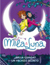 BRUJA O HADA? / UN HECHIZO SECRETO (MILA & LUNA)