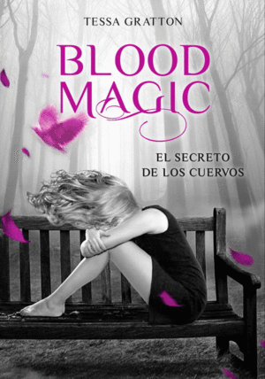 BLOOD MAGIC. EL SECRETO DE LOS CUERVOS